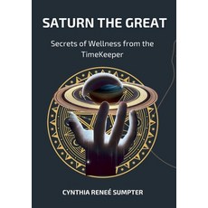 (英文圖書)Saturn the Great: Secrets of Wellness from the TimeKeeper 精裝版, Sumptuous Books, 英文