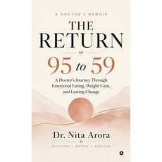 (영문도서)The Return - 95 to 59: A Doctor's Memoir Hardcover