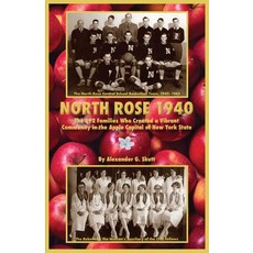 (英文圖書)North Rose 1940: The 192 Families Who Created a Vibrant Community in the Apple C... 平裝版, North Country Books, 英文