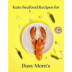 Keto Seafood Recipes for Busy Mom's: The best keto-style seafood recipes Paperback, Mara Smith, English, 9781667173115