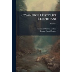 (英文圖書)Commercii Epistolici Leibnitiani: Ad Omne Genus Eruditionis Praesertim Vero Ad... 平裝版, Nabu Press, 英文