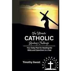 [2] The Ultimate Catholic Reading Challenge: Your Daily Plan for Reading the Bible and Catechism i, [2] The Ultimate Catholic Read