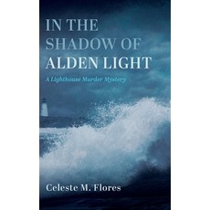 (영문도서)In the Shadow of Alden Light Hardcover, Resource Publications (CA), English, 9798385243488