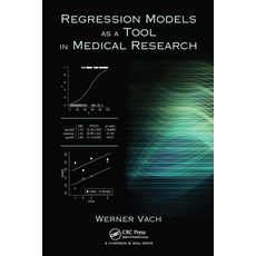 (영문도서)Regression Models as a Tool in Medical Research Paperback, English, 9781032477510, CRC Press English, 9781032477510, CRC Press