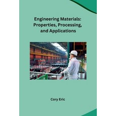 (영문도서) Engineering Materials: Properties Processing and Applications Paperback, Self, English, 9798869036124
