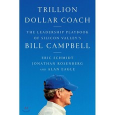 Trillion Dollar Coach The Leadership Playbook of Silicon Valley's Bill Campbell, HarperBusiness