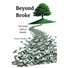 (영문도서) Beyond Broke: The Smart Path to Wealth Paperback, Independently Published, English, 9798313793207