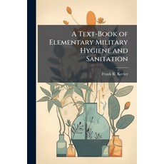 (영문도서)A Text-Book of Elementary Military Hygiene and Sanitation Paperback, Nabu Press, English, 9781145390256
