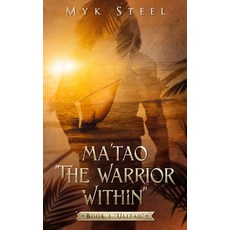 Ma'tao The Warrior Within: Book 1 Ulitao Paperback, Red Ulitao Publishing, English, 9781733495622