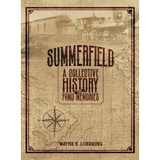 (英文圖書)Summerfield Illinois: A Collective History and Fond Memories 精裝版, Wayne E. Loehring, 英文