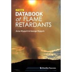 (영문도서)Databook of Flame Retardants Hardcover, Chemtec Publishing, English, 9781774670743 Chemtec Publishing, English, 9781774670743