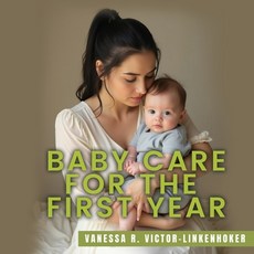 (英文圖書)Baby Care for the First Year 平裝版, Vanessa R. Victor-Linkenhoker, 英文