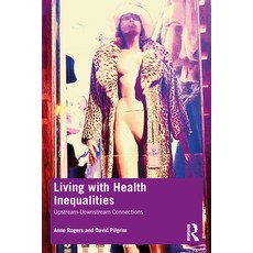 (영문도서) Living with Health Inequalities: Upstream-Downstream Connections Paperback, Routledge, English, 9780367458379