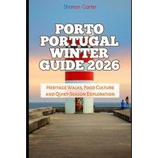 (英文圖書)Porto Portugal Winter Guide 2026: Heritage Walks Food Culture and Quiet-Season... 平裝版, Independently Published, 英文