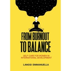 (英文圖書)From Burnout to Balance: Self-Care For Women In International Development 平裝版, Writersoccupy Writing Services, 英文