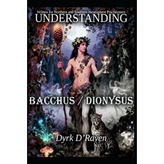 (영문도서)Understanding Bacchus / Dionysus Paperback, Independently Published, English, 9798243643535