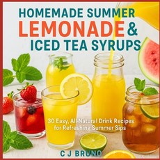 (英文圖書)Homemade Summer Lemonade & Iced Tea Syrups: 30 Easy All-Natural Drink Recipes f... 平裝版, Independently Published, 英文