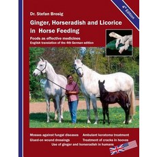 (영문도서) Ginger horseradish and licorice in horse feeding: Foods as effective medicines Paperback, Bod - Books on Demand, English, 9783748171423