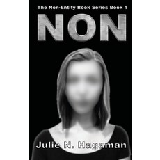 The Non-Entity Book Series Book 1: Non Paperback, Lulu.com