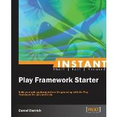 Instant Play Framework Starter, Packt Publishing