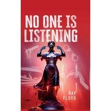 (영문도서)No One is Listening Hardcover, Ray Floyd, English, 9798994576526