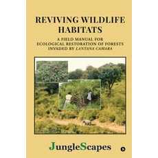 (영문도서) Reviving Wildlife Habitats: A Field Manual for Ecological Restoration of Forest... Paperback, Notion Press, English, 9798895447505