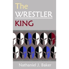 (영문도서)The Wrestler-King: A New Myth From Ancient Greece Paperback, Independently Published, English, 9798293116652