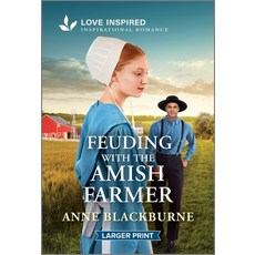 (영문도서)Feuding with the Amish Farmer: An Uplifting Inspirational Romance Mass Market Paperbound, Love Inspired Larger Print, English, 9781335230508