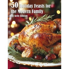 (영문도서) 50 Holiday Feasts for the Modern Family Paperback, Marick Booster, English, 9798330631704