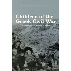 (영문도서) Children of the Greek Civil War: Refugees and the Politics of Memory Paperback, University of Chicago Press, English, 9780226135991