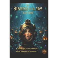 (英文圖書)Jules Verne The Shipwrecked of the Abyss 平裝版, Independently Published, 英文