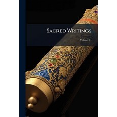 (영문도서)Sacred Writings: With Introductions and Notes; Volume 44 Paperback, Nabu Press, English, 9781145424401