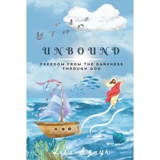 (영문도서)Unbound: Freedom from the Darkness Through God Paperback, Independently Published, English, 9798272416339