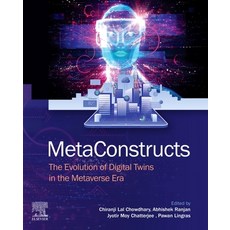 (영문도서)Metaconstructs: The Evolution of Digital Twins in the Metaverse Era Paperback, Elsevier, English, 9780443406782 Elsevier, English, 9780443406782