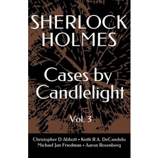 (영문도서) SHERLOCK HOLMES Cases By Candlelight (Vol. 3) Paperback, Independently Published, English, 9798867794224