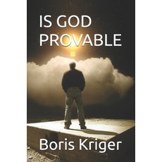 (英文圖書)Is God Provable: Provability as a Function of Definition 平裝版, Independently Published, 英文