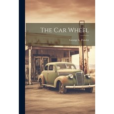 (영문도서) The Car Wheel Paperback, Legare Street Press, English, 9781022153691