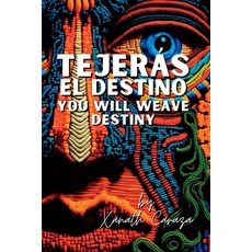 (영문도서) Tejerás el destino / You Will Weave Destiny Paperback, Flowersong Press, English, 9781963245547