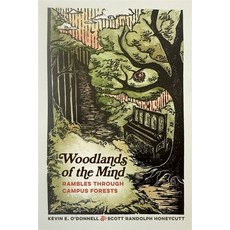 (영문도서)Woodlands of the Mind: Rambles Through Campus Forests Paperback, University of Georgia Press, English, 9780820375571
