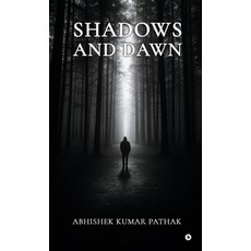 (영문도서)Shadows and Dawn: Live like a Warrior Hardcover, Notion Press, English, 9798901764985