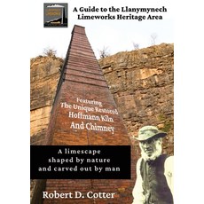 (영문도서) A Guide to the Llanymynech Limeworks Heritage Area Paperback, UK Book Publishing, English, 9781915338815