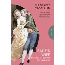 (영문도서)Sade's Wife: The Woman Behind the Marquis Paperback, Pushkin Press Classics, English, 9781805330622