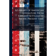 (英文圖書)A Library of American Literature From Earliest Settlement to the Present Time: L... 平裝版, Nabu Press, English