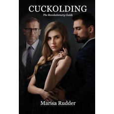 Cuckolding: The Revolutionary Guide Paperback, Randall Caruso