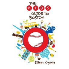 (영문도서)Kid's Guide to Boston Paperback, Globe Pequot Publishing, English, 9780762796984