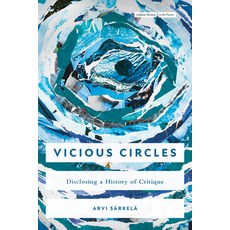 (영문도서)Vicious Circles: Disclosing a History of Critique Paperback, Stanford University Press, English, 9781503645721