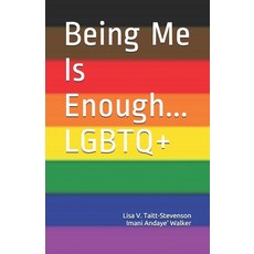 (영문도서) Being Me Is Enough LGBTQ+ Paperback, Lisa Taitt
