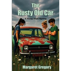 (영문도서)The Rusty Old Car Paperback, Tried and Trusted Indie Pub..., English, 9781922695949