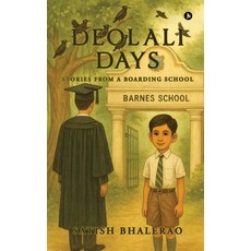 (영문도서)Deolali Days: Stories from a Boarding School Paperback, Notion Press, English, 9798900546674