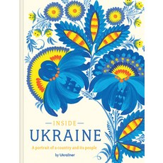 (영문도서) Inside Ukraine: A Portrait of a Country and Its People Hardcover, Batsford, English, 9781849948555